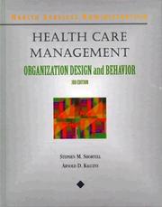 Health care management organization, design, and behavior