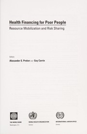 Health financing for poor people resource mobilization and risk sharing