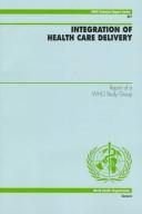 Integration of health care delivery report of a WHO Study Group.