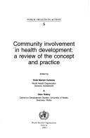 Community involvement in health development a review of the concept and practice