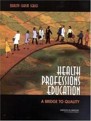 Health professions education a bridge to quality