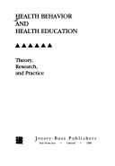 Health behavior and health education theory, research and practice
