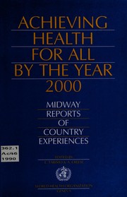 Achieving health for all by the year 2000 midway reports of country experiences