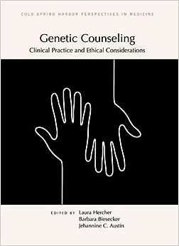 Genetic counseling clinical practice and ethical considerations