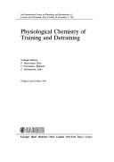 Physiological chemistry of training and detraining 2nd International Course on Physiology and Biochemistry of Exercise and Detraining, Nice, October 29-November 1, 1982