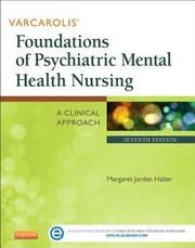 Varcarolis' foundations of psychiatric mental health nursing a clinical approach.