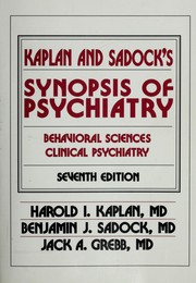 Kaplan and Sadock's synopsis of psychiatry behavorial sciences, clinical psychiatry