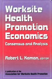 Worksite health promotion economics consensus and analysis