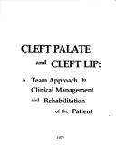 Cleft palate and cleft lip a team approach to clinical management and rehabilitation of the patient