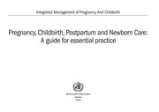 Pregnancy, childbirth, postpartum, and newborn care a guide for essential practice.