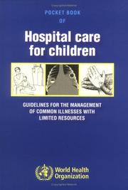 Pocket book of hospital care for children guidelines for the management of common illnesses with limited resources.