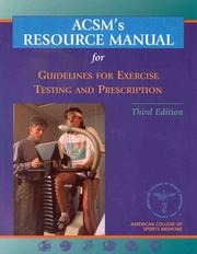 ACSM's resource manual for Guidelines for exercise testing and prescription