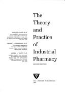 The theory and practice of industrial pharmacy