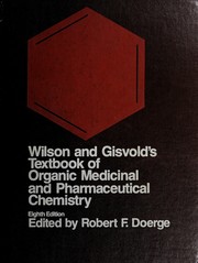 Wilson & Gisvold's textbook of organic medicinal and pharmaceutical chemistry