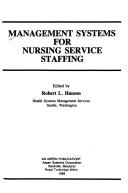 Management systems for nursing service staffing