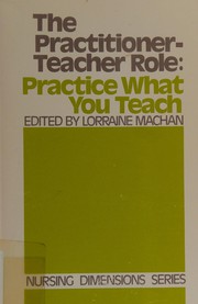 The Practitioner/teacher role practice what you teach