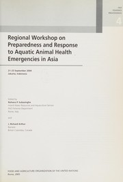 Regional workshop on preparedness and response to aquatic animal health emergencies in Asia. 21 -23 September 2004, Jakarta, Indonesia.