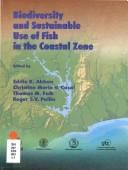 Biodiversity and sustainable use of fish in the coastal zone Proceedings of an International Workshop May 1999, Water Research Institute, Achimota.