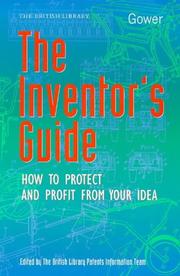 The inventor's guide how to protect and profit from your idea