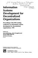 Information systems development for decentralized organizations proceedings of the IFIP working conference on information systems development for decentralized organizations, 1995