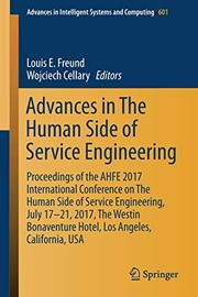 Advances in the human side of service engineering proceedings of the AHFE 2017 International Conference on the Human Side of Service Engineering, July 17-21, 2017, The Westin Bonaventure Hotel, Los Angeles, California, USA