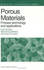 Porous materials process technology and applications