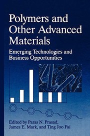 Polymers and other advanced materials emerging technologies and business opportunities