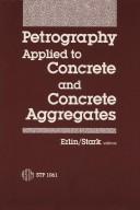Petrography applied to concrete and concrete aggregates