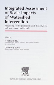 Integrated assessment of scale impacts of watershed intervention assessing hydrogeological and bio-physical influences on livelihoods