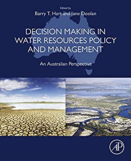 Decision making in water resources policy and management an Australian perspective