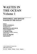Wastes in the ocean v.1 industrial and sewage wastes in the ocean.
