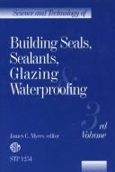 Science and technology of building seals, sealants, glazing waterproofing James V. Meyer, editor, ---3rd ed.