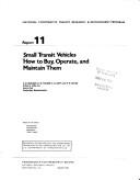 Small transit vehicles how to buy, operate, and maintain them