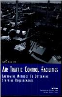 Air traffic control facilities improving methods to determine staffing requirements