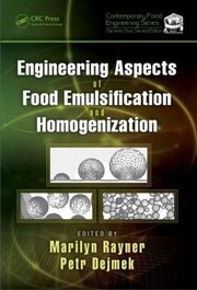 Engineering aspects of food emulsification and homogenization
