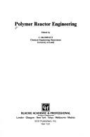Polymer reactor engineering