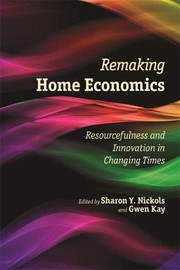 Remaking home economics resourcefulness and innovation in changing times