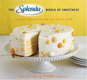The Splenda world of sweetness recipes for homemade desserts and delicious drinks