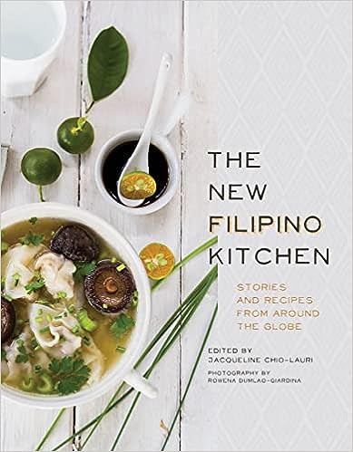 The new Filipino kitchen stories and recipes from around the globe