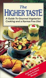 The Higher taste a guide to gourmet vegetarian cooking and a karma-free diet