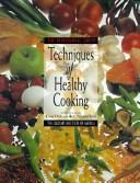 The professional chef's techniques of healthy cooking