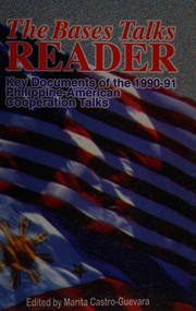 The Bases talks reader key documents of the 1990-91 Philippine-American cooperation talks