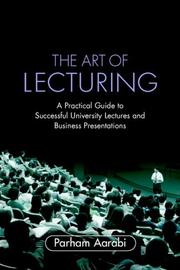 The art of lecturing a practical guide to successful university lectures and business presentations