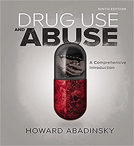 Drug use and abuse a comprehensive introduction