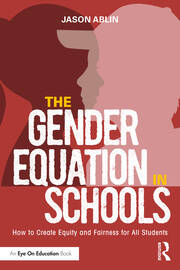 The gender equation in schools how to create equity and fairness for all students