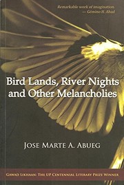 Bird lands, river nights and other melancholies