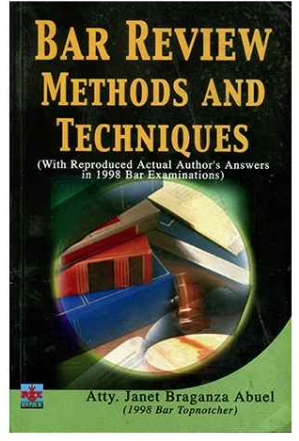 Bar review methods and techniques with reproduced actual author's answers in 1998 Bar Examinations