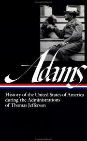 History of the United States of America during the administrations of Jefferson  and Madison.