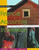 Using financial accounting information a decision case approach