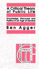 A critical theory of public life knowledge, discourse, and politics in an age of decline